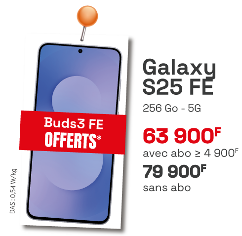Samsung Galaxy S25 FE 256 Go 5G : 63 900 F avec abo ≥ 4 900 F, 79 900 F sans abo. Buds3 FE offerts*