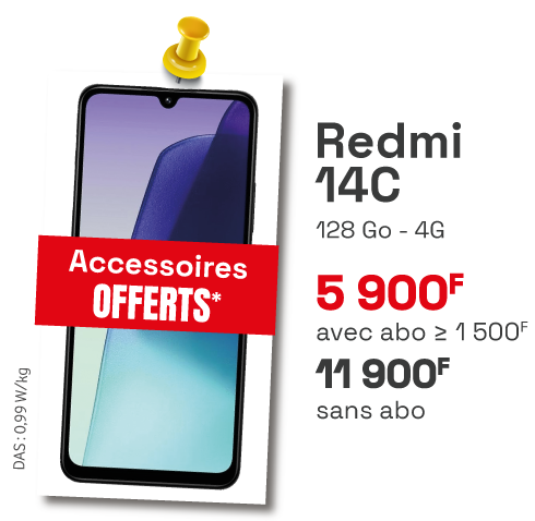 Redmi 14C 128 Go 4G : 5 900 F avec abo ≥ 1 500 F, 11 900 F sans abo. Accessoires offerts*
